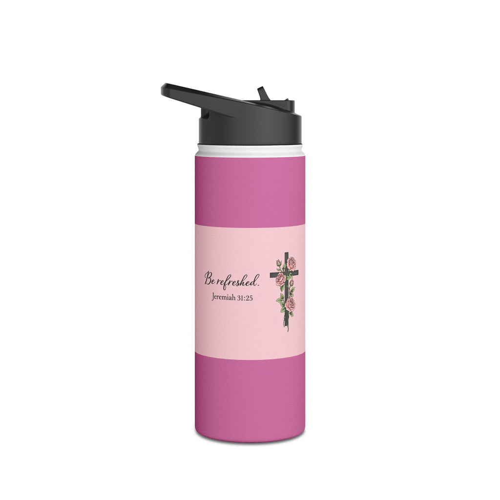 Be Refreshed Pink Water Bottle – Jeremiah 31:25 | Christian Inspirational Drinkware | Faith-Based Gift