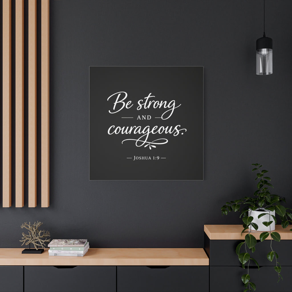 Be Strong and Courageous Canvas Wall Art – Joshua 1:9 Christian Home Decor