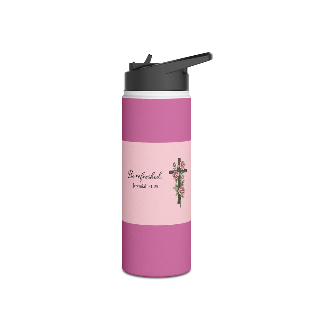 Be Refreshed Pink Water Bottle – Jeremiah 31:25 | Christian Inspirational Drinkware | Faith-Based Gift