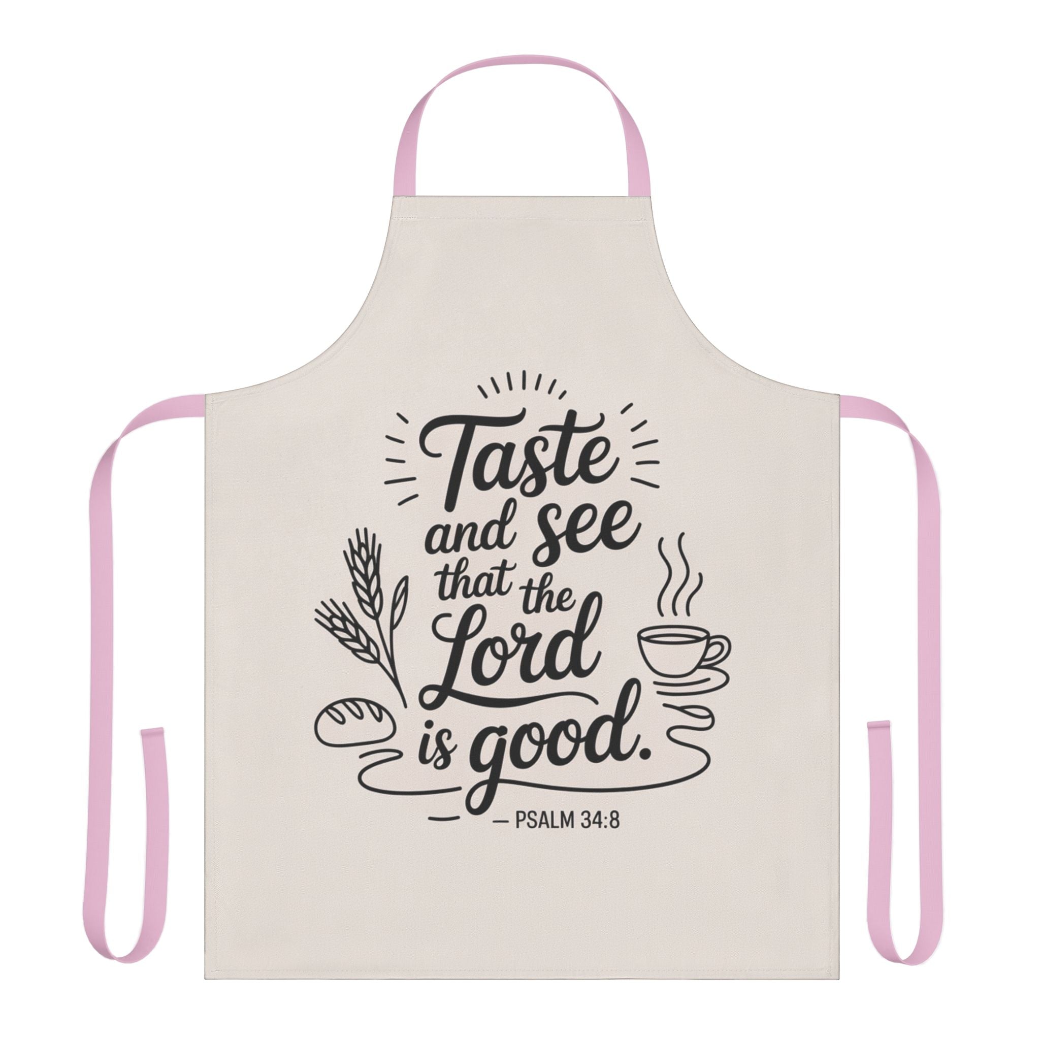 Cooking Apron - "Taste and See that the Lord is Good" Psalm 34:8