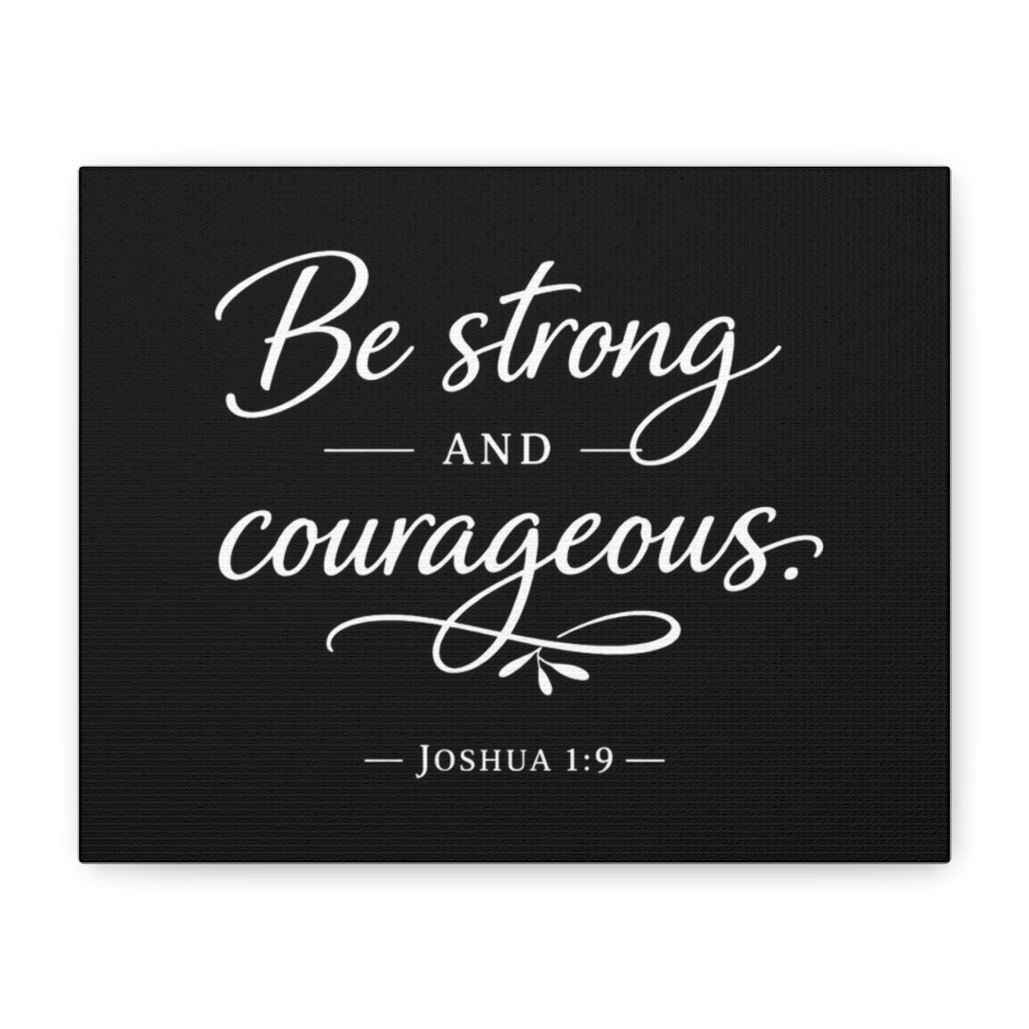 Be Strong and Courageous Canvas Wall Art – Joshua 1:9 Christian Home Decor